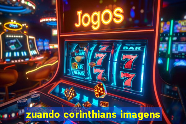 zuando corinthians imagens